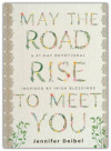May the Road Rise to Meet You: A 31-Day Devotional Inspired by Irish Blessings